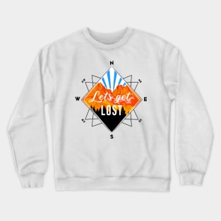 Let´s Get Lost on Nature Compass - Hiking Crewneck Sweatshirt